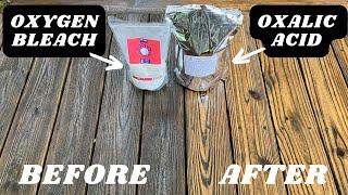 Deck Cleaning and Refinishing w/Oxygen Bleach/Oxalic Acid/Behr Finishing Oil