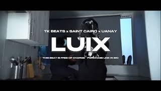 [FREE] LUIX (Prod. TK BEATS x SAINT CAIRO x UANAY)