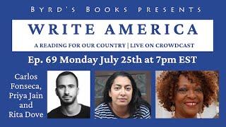 Write America episode 69: Carlos Fonseca, Priya Jain and Rita Dove