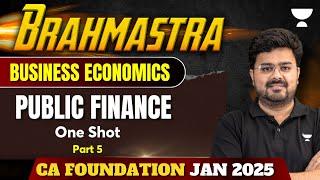 Public Finance in One Shot!  | CA Foundation Jan 25 | Part 5 with CA Aditya Sharma