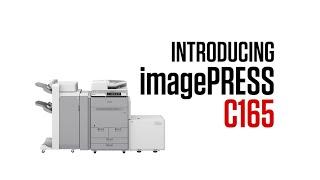 Introducing the Canon imagePRESS C165