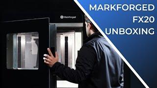 Unboxing of The Markforged FX20