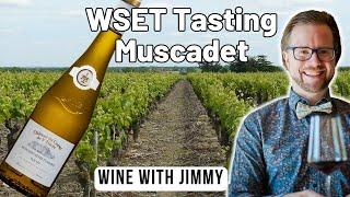 WSET Taste along with Jimmy - Muscadet