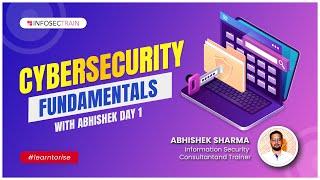 Day -1 Cyber Security Fundamentals | Introduction to Cybersecurity | InfosecTrain