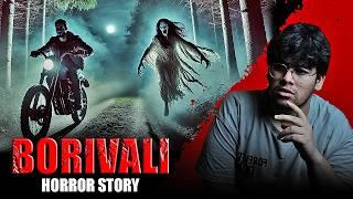 Borivali Horror Story l Mystery of National Park