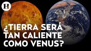 ¡Cambio climático mató a Venus! Astrónomo predice futuro similar para la Tierra