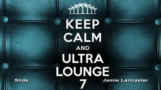 Keep Calm and Ultra Lounge Vol. 7 - Extended Full Album