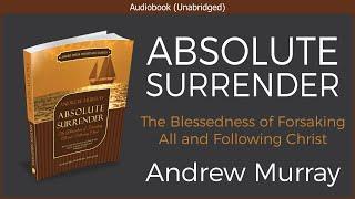 Absolute Surrender | Andrew Murray | Free Christian Audiobook