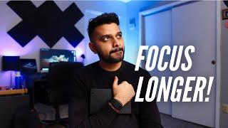 The strategy that helped me to improve my focus