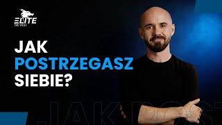 Jak postrzegasz SIEBIE?