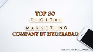 Digital Marketing Company in Hyderabad | Digital Marketing Agency | Top 30 Digital Marketing Agency