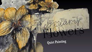 February Flowers BLOOM in Quiet Painting