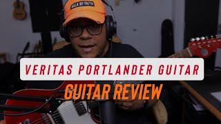 Veritas Portlander Guitar Review // Lambertones Cremas // Jesus Nieves Guitar