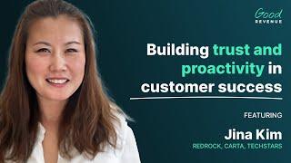 Building trust and proactivity in customer success | Jina Kim | RedRock, Carta, Techstars