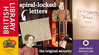 Letterlocking and Rival Royals | Elizabeth and Mary exhibition | British Library