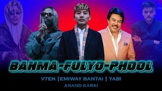 VTEN - BANMA FULYO PHOOL Ft. Emiway Bantai, Yabi, Anand Karki |Remix Music Video|AN-IL CH