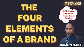 The FOUR elements of a brand | Damon Nailer | #TGV283