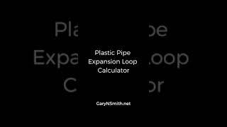 Thermal Expansion Loop Calculator For PVC Pipe