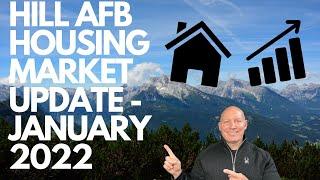 HILL AFB HOUSING MARKET UPDATE - JANUARY 2022