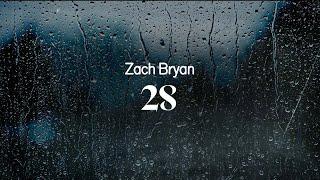 Zach Bryan - 28 (lyrics)