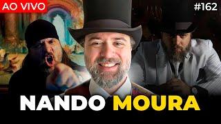 NANDO MOURA - Irmãos Dias Podcast  #162