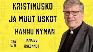 Kristinusko ja muut uskot - Hannu Nyman, Osa 6/11, Itämaiset uskonnot