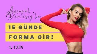 Ayşegül Demirsoy ile 15 Günde Forma Gir! ️ 4. Gün ️ Yaza Merhaba Antrenmanı