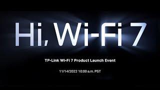 2022 TP-Link Wi-Fi 7 Product Launch Event