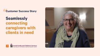 Jewish Family and Children’s Services (JFCS) - Seamlessly connecting caregivers with clients in need