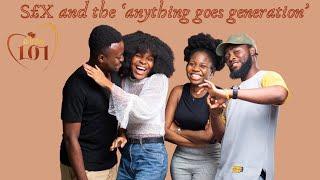 S£X and the‘’anything goes generation’’@_Lesplay @bluebeatricearchibong ​⁠S01 EP 02