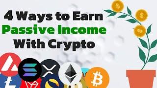 4 Best Ways To Earn Passive Income With Cryptocurrency in 2022