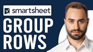 How to Group Rows in Smartsheet (Smartsheet Tutorial)