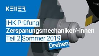 IHK-Abschlussprüfung Teil 2 für Zerspanungsmechaniker/-innen Sommer 2019 Drehen