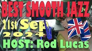 Best Smooth Jazz (21st September 2024) - Host ROD LUCAS