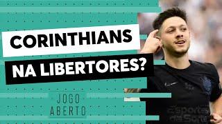 Debate Jogo Aberto: Corinthians vai se classificar para Copa Libertadores 2025?