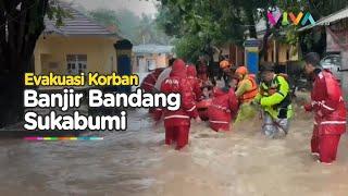 Penuh Tantangan, Proses Evakuasi Korban Banjir Bandang Sukabumi