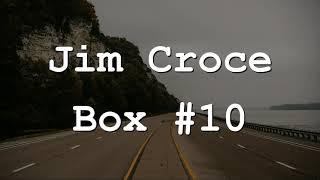 Jim Croce - Box #10 (Lyrics)