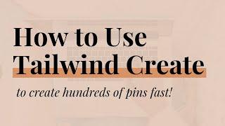 How to Create Pinterest Pins Fast with Tailwind Create