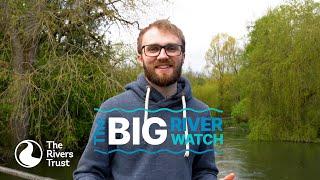 The Big River Watch returns: survey and support your local river