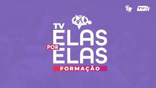 Tv Elas Por Elas - 03/01 | Roda de conversa [Reprise]