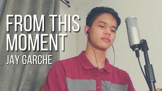 Jay Garche - From This Moment (Male Cover)