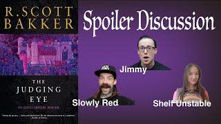 THE JUDGING EYE by R. Scott Bakker - Spoiler Discussion with Shelf Unstable and Slowly Red