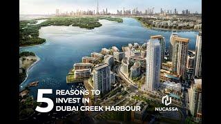 5 REASONS TO INVEST IN DUBAI CREEK HARBOUR By Emaar -