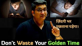 Don't waste Your Golden TimeJee mains 2025|physicswallah motivation