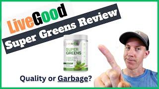 LiveGood Review: Should You Buy this LiveGood Product? (Super Greens)