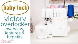 Baby Lock Victory Overlocker - Everything You Need to Know