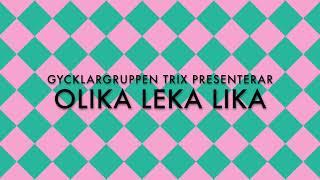 Gycklargruppen TRiX ger: Olika Leka Lika