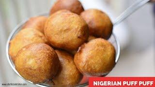 How to Make Nigerian Puff Puff  - Chef Lola's Kitchen