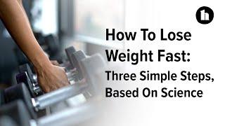 How To Lose Weight Fast Based on Science | Healthline