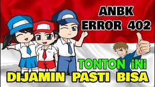 SOLUSI MUDAH ATASI ANBK EXAM BROWSER CLIENT ERROR 402